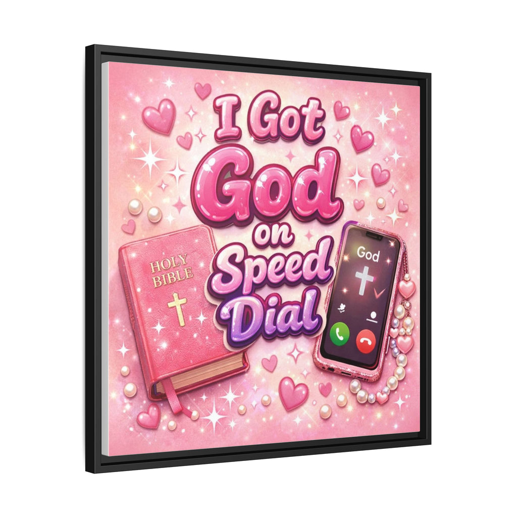 I Got God on Speed Dial Framed Canvas Art